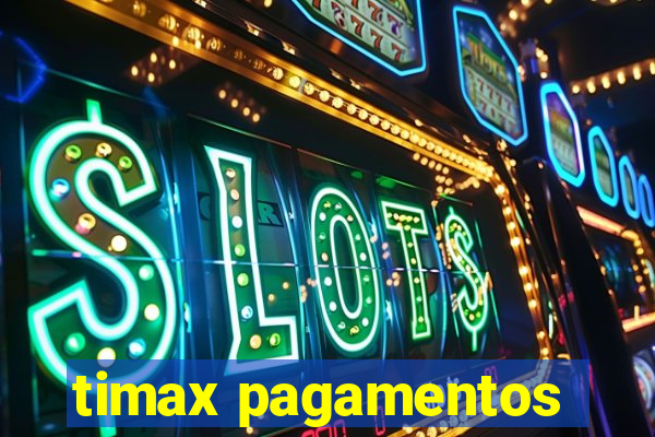 timax pagamentos